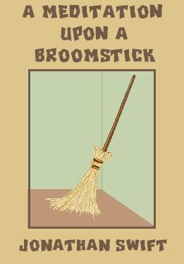 A Meditation upon a Broomstick