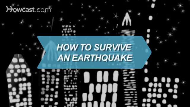 How To Survive an Earthquake