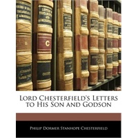 Lord Chesterfield's Letters to His Son