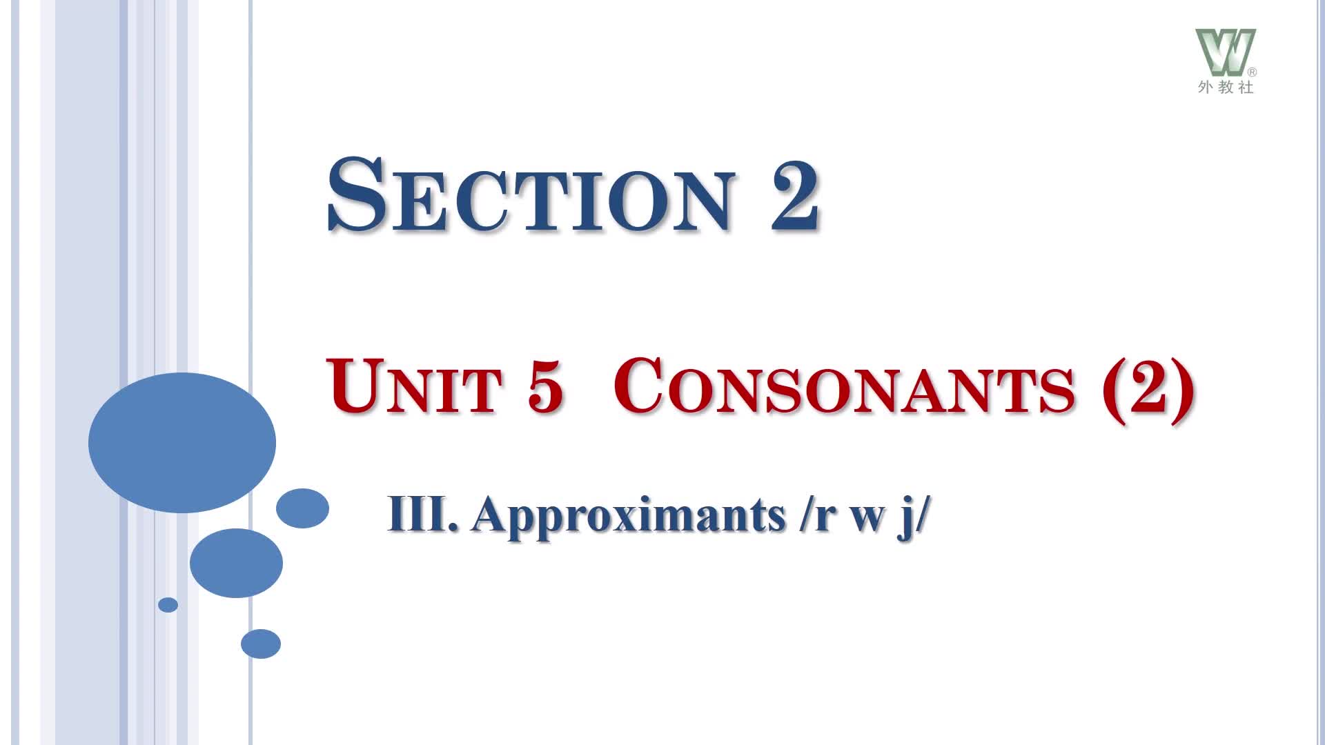 新世纪高等院校英语专业本科生系列（修订版）：语音教程（第2版）Unit 5 Part 3 Approximants