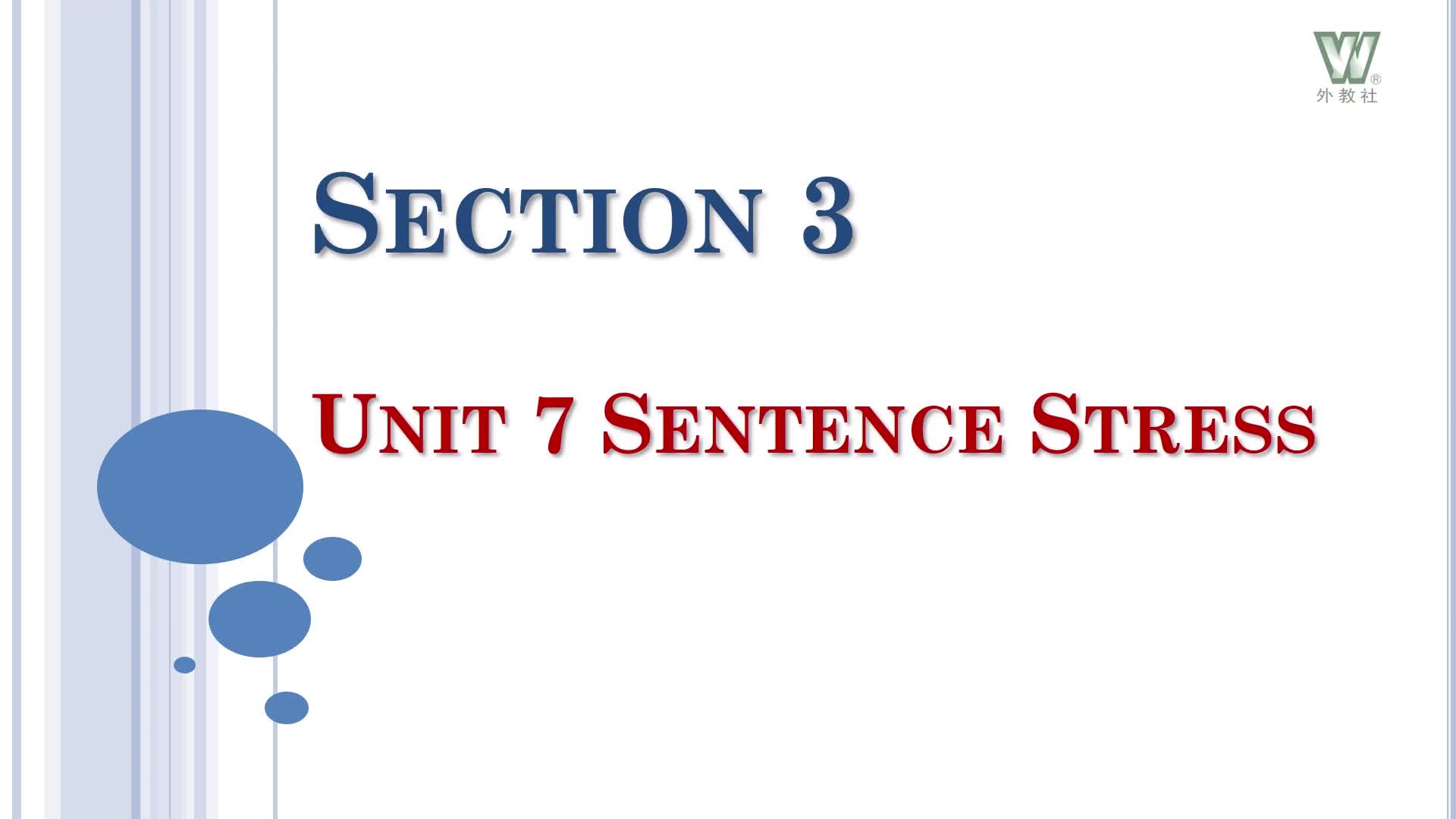 新世纪高等院校英语专业本科生系列（修订版）：语音教程（第2版）Unit 7 Sentence Stress