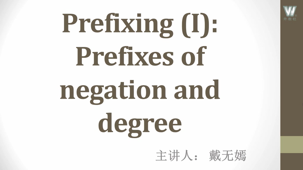 Prefixing (I) Prefixes of negation and degree