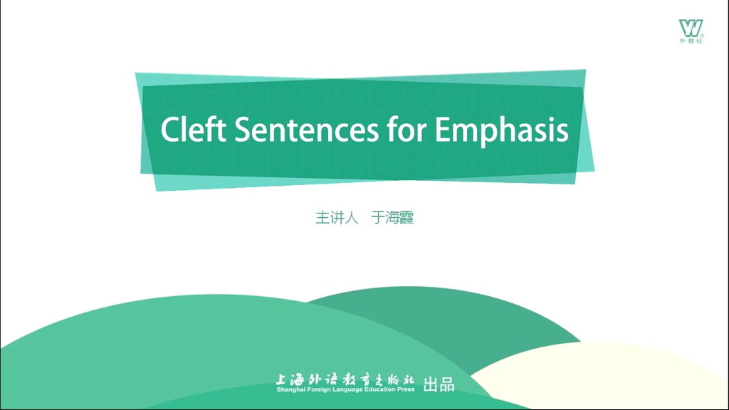 Cleft Sentences for Emphasis