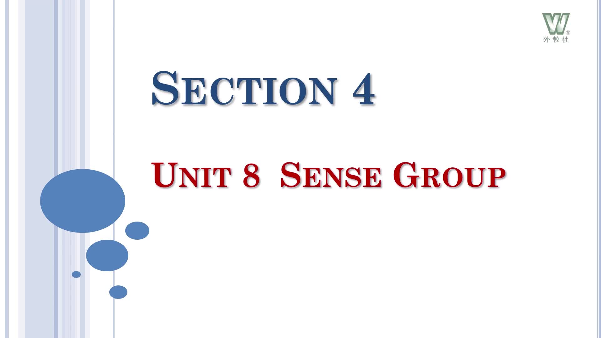 新世纪高等院校英语专业本科生系列（修订版）：语音教程（第2版）Unit 8 Part 2 Sense Group