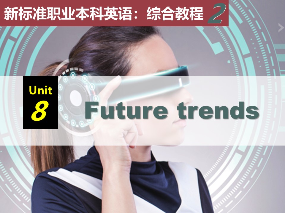 新标准职业本科英语：综合教程 第2册 Unit 8 PPT课件（试用版）